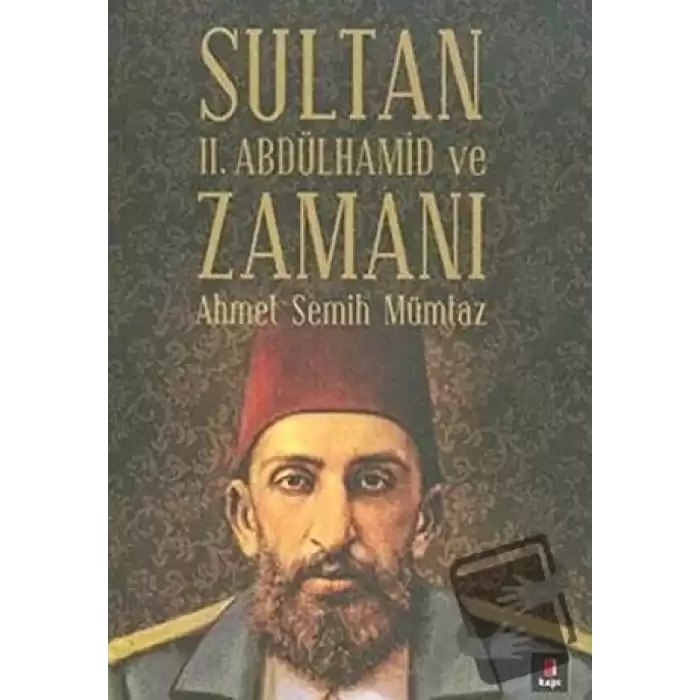 Sultan 2. Abdülhamid ve Zamanı