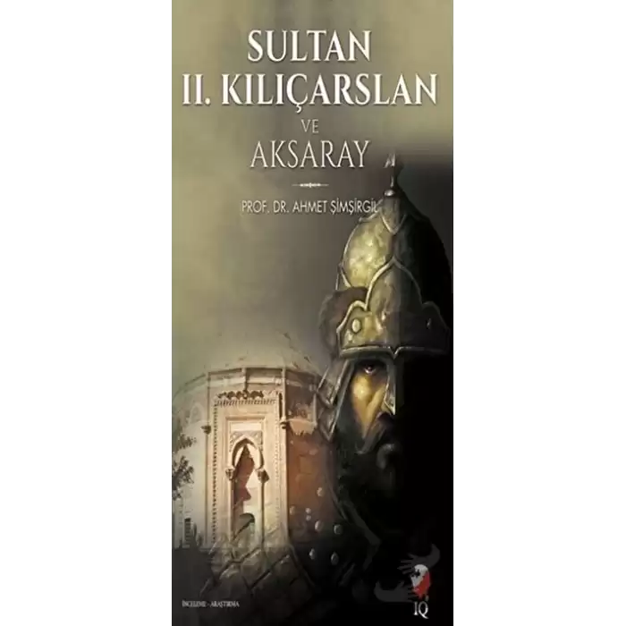 Sultan 2. Kılıçarslan ve Aksaray