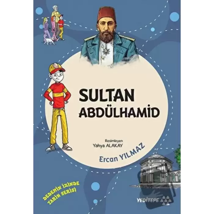 Sultan Abdülhamid - Dedemin İzinde Tarih Serisi