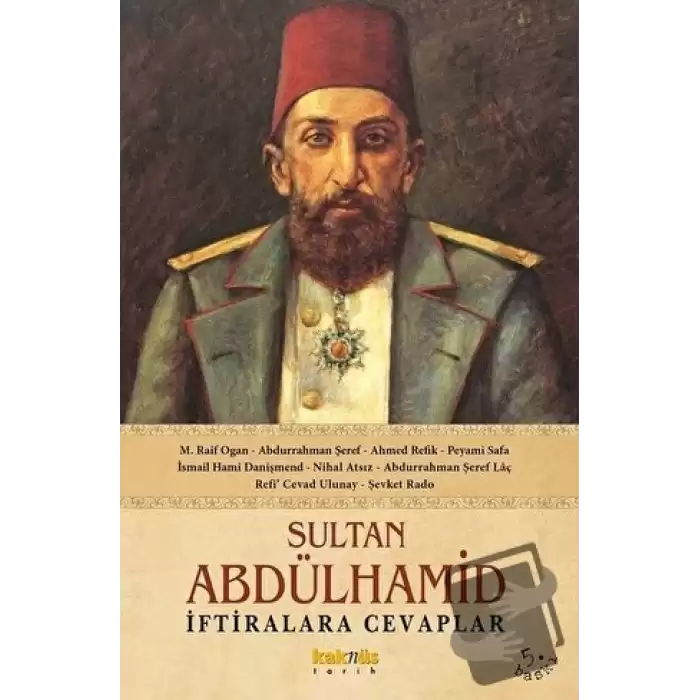 Sultan Abdülhamid - İftiralara Cevaplar