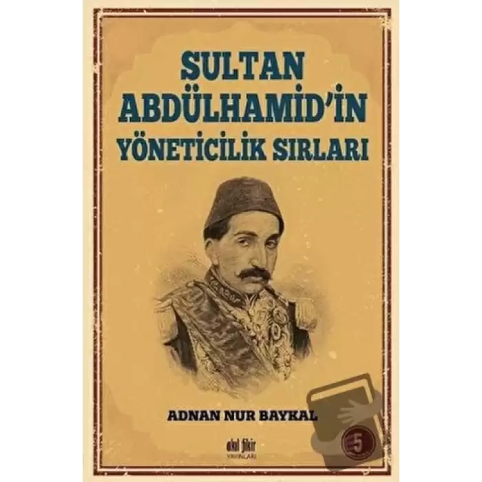 Sultan Abdülhamidin Yöneticilik Sırları