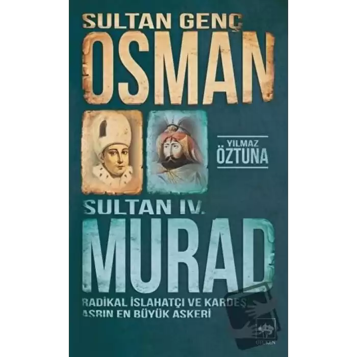 Sultan Genç Osman ve Sultan 4. Murad