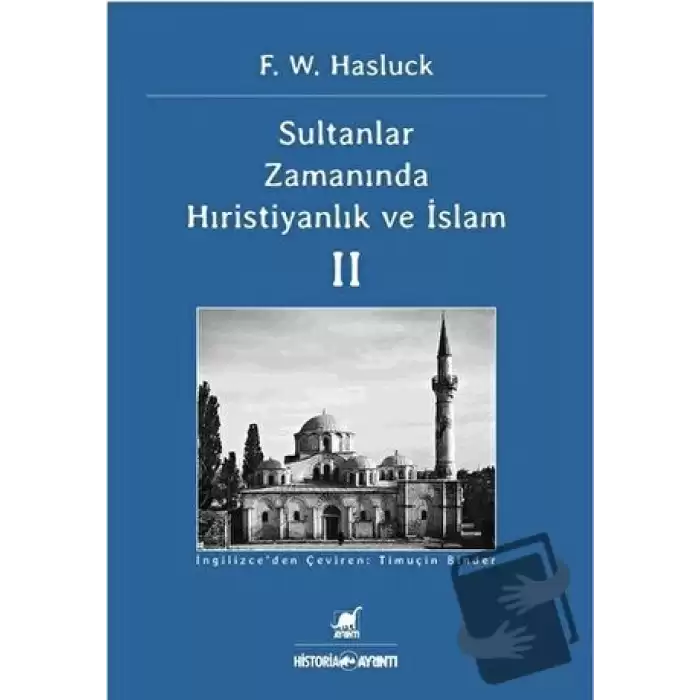 Sultanlar Zamanında Hıristiyanlık Ve İslam (2. Cilt)