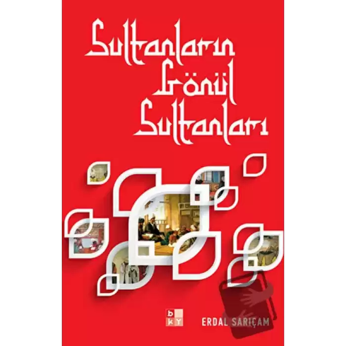 Sultanların Gönül Sultanları