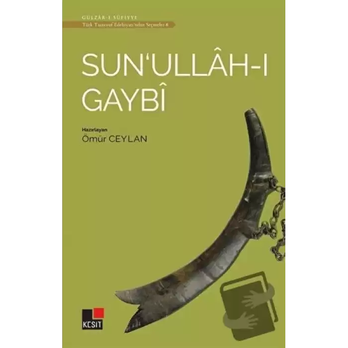 Sunullah-ı Gaybi - Türk Tasavvuf Edebiyatından Seçmeler 6