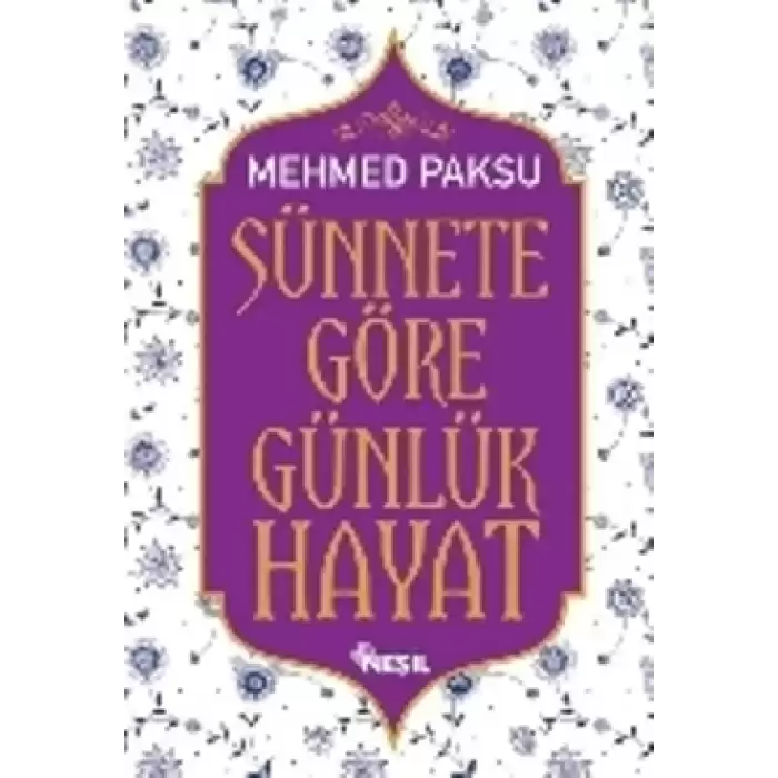 Sünnete Göre Günlük Hayat (Ciltli)