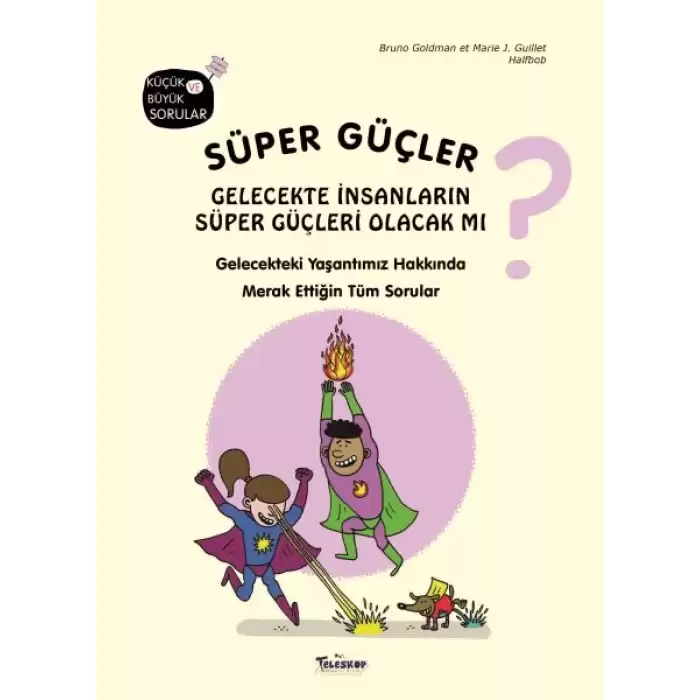 Süper Güçler Gelecekte İnsanların Süper Güçleri Olacak mı?