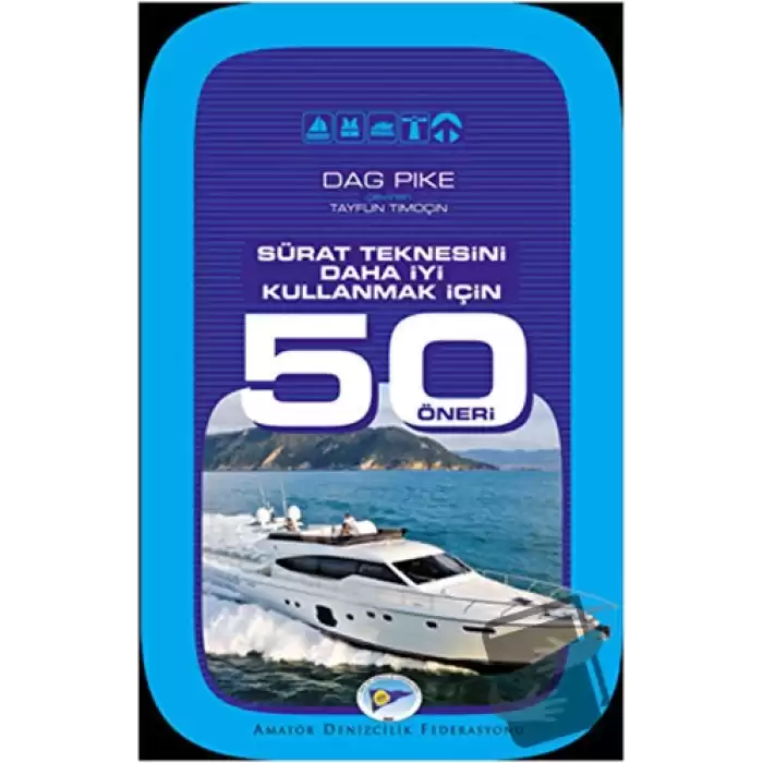 Sürat Teknesini Daha İyi Kullanmak İçin 50 Öneri