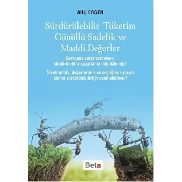 Sürdürülebilir Tüketim Gönüllü Sadelik ve Maddi Değerler