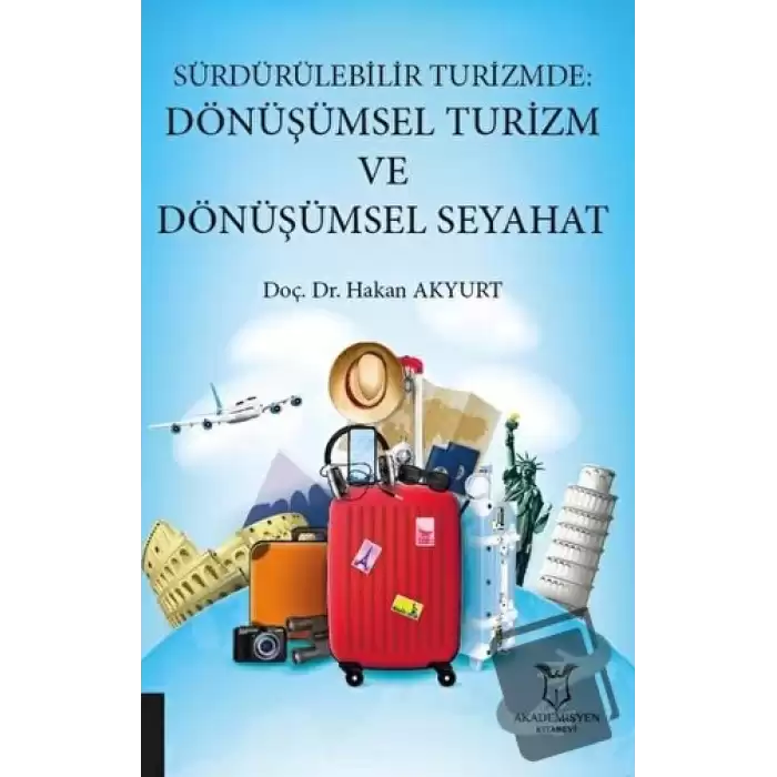 Sürdürülebilir Turizmde: Dönüşümsel Turizm ve Dönüşümsel Seyahat