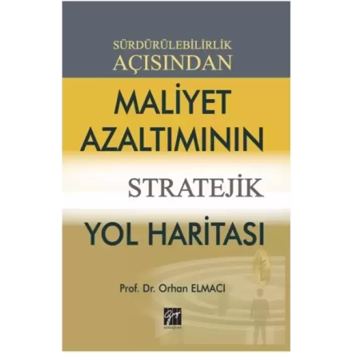 Sürdürülebilirlik Açısından Maliyet Azaltımının Stratejik Yol Haritası