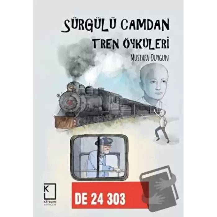 Sürgülü Camdan Tren Öyküleri (Ciltli)