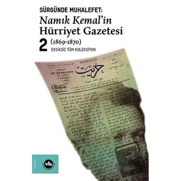 Sürgünde Muhalefet: Namık Kemalin Hürriyet Gazetesi 2 (1869-1870)