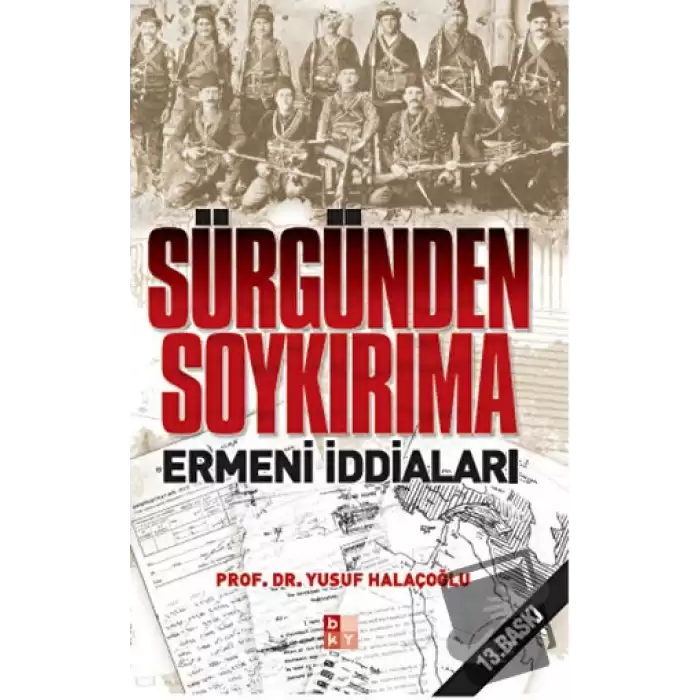 Sürgünden Soykırıma Ermeni İddiaları