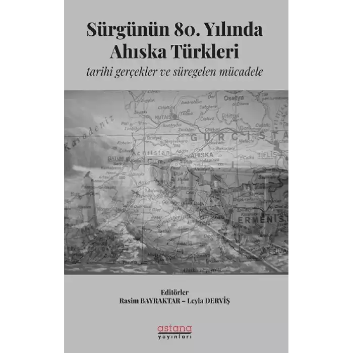 Sürgünün 80. Yılında Ahıska Türkleri: Tarihi Gerçekler ve Süregelen Mücadele