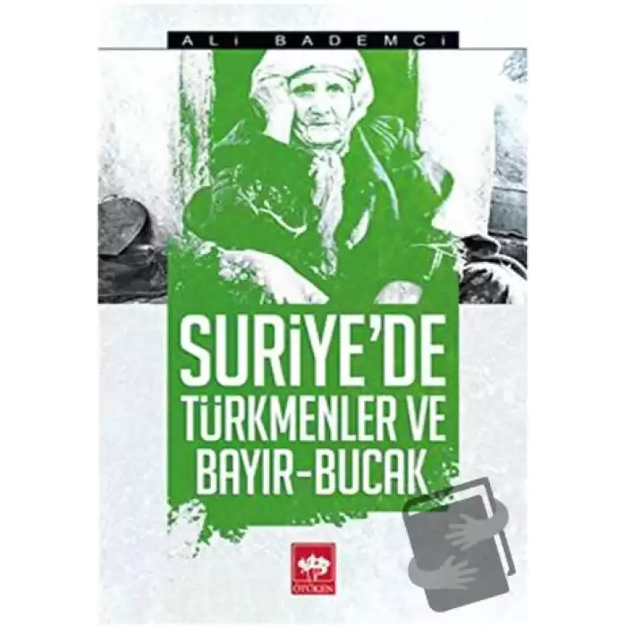 Suriyede Türkmenler ve Bayır - Bucak