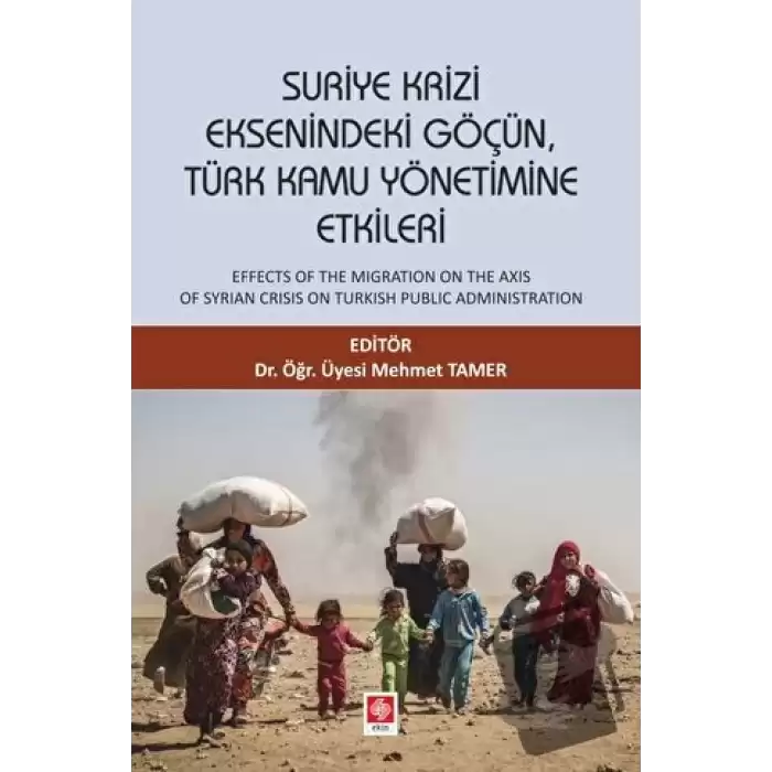 Suriye Krizi Eksenindeki Göçün, Türk Kamu Yönetimine Etkileri