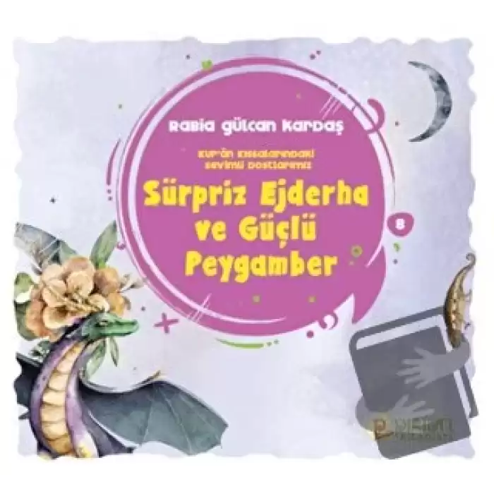 Sürpriz Ejderha ve Güçlü Peygamber