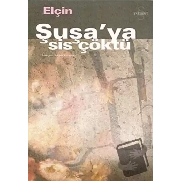 Şuşa’ya Sis Çöktü