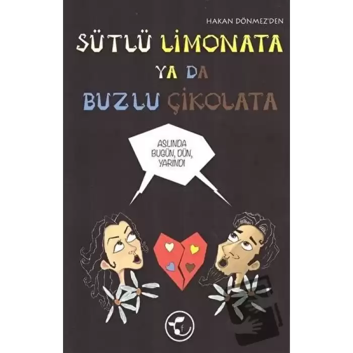 Sütlü Limonata ya da Buzlu Çikolata