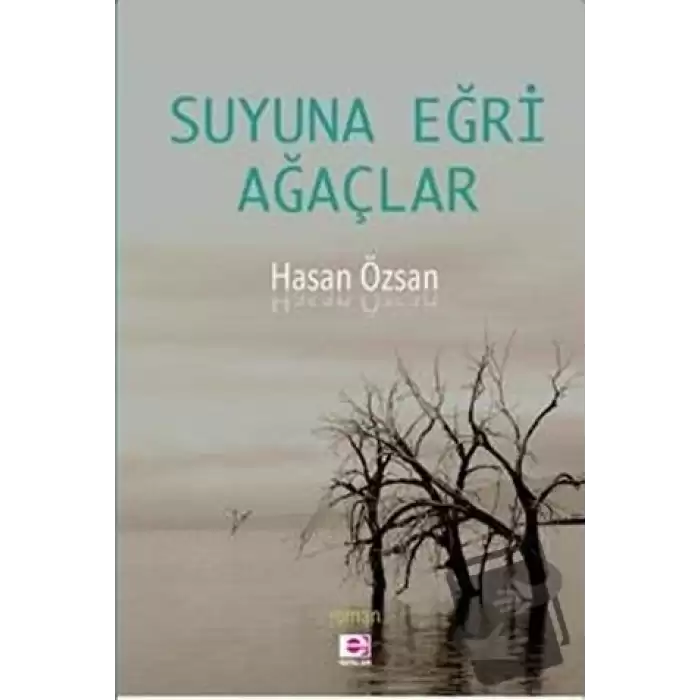 Suyuna Eğri Ağaçlar