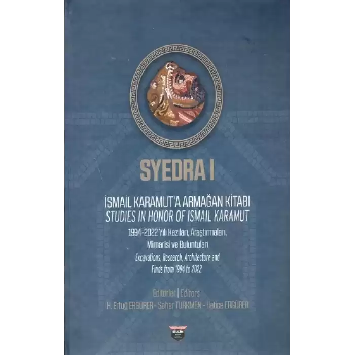 Syedra 1 - İsmail Karamut’a Armağan Kitabı - Studies In Honor Of Ismaıl Karamut (Sıvama Cilt)