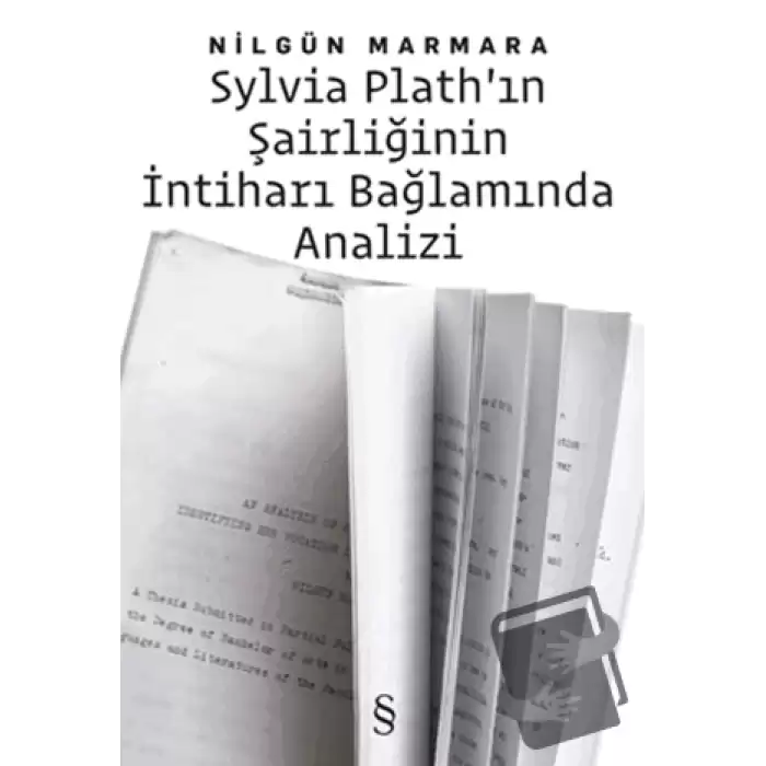 Sylvia Plath’ın Şairliğinin İntiharı Bağlamında Analizi