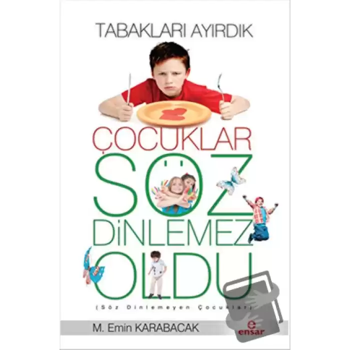 Tabakları Ayırdık Çocuklar Söz Dinlemez Oldu