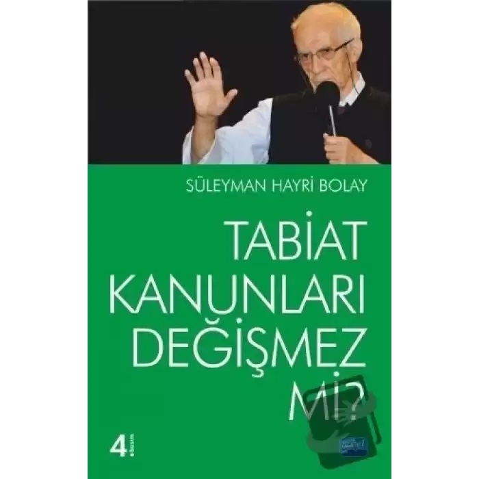 Tabiat Kanunları Değişmez mi?