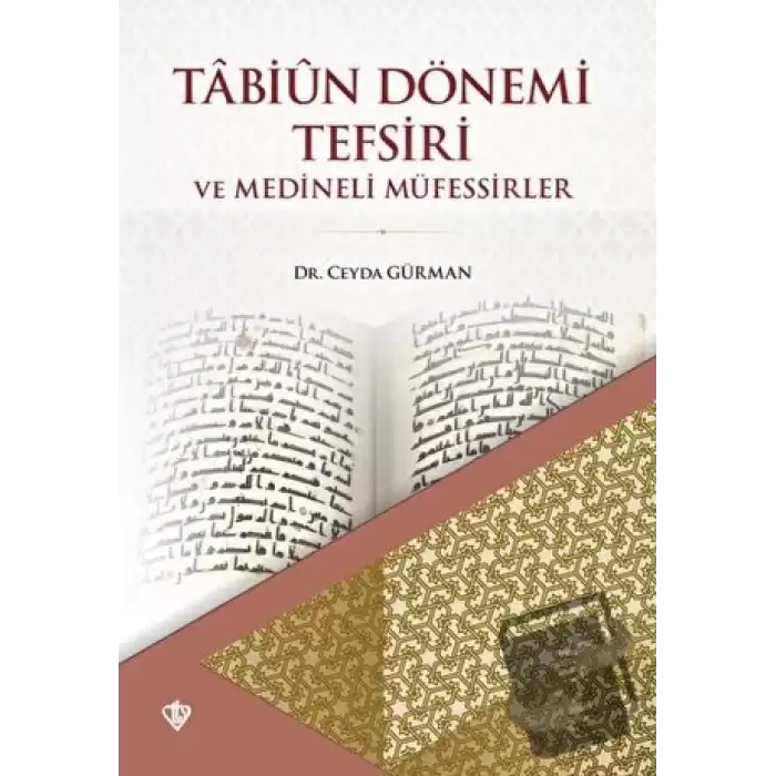 Tabiun Dönemi Tefsiri ve Medineli Müfessirler