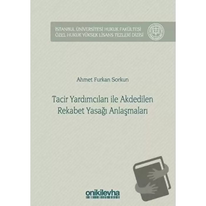 Tacir Yardımcıları ile Akdedilen Rekabet Yasağı Anlaşmaları (Ciltli)