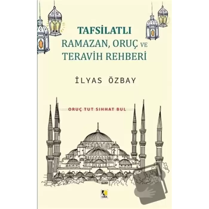 Tafsilatlı Ramazan, Oruç ve Teravih Rehberi