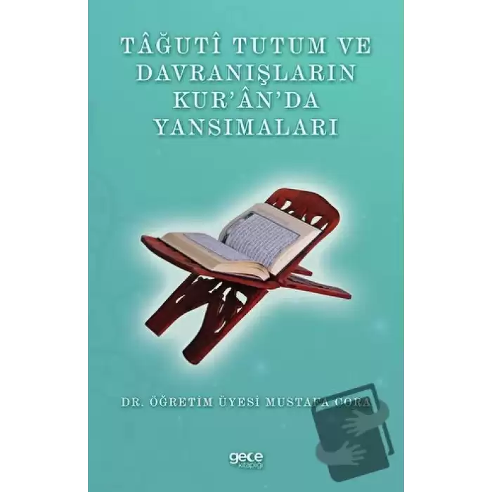 Tağuti Tutum ve Davranışların Kur’an’da Yansımaları