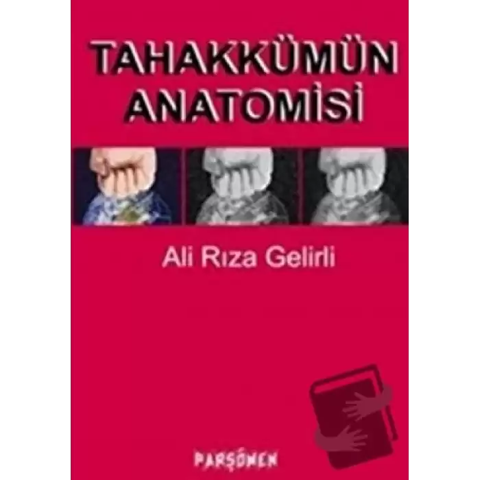 Tahakkümün Anatomisi