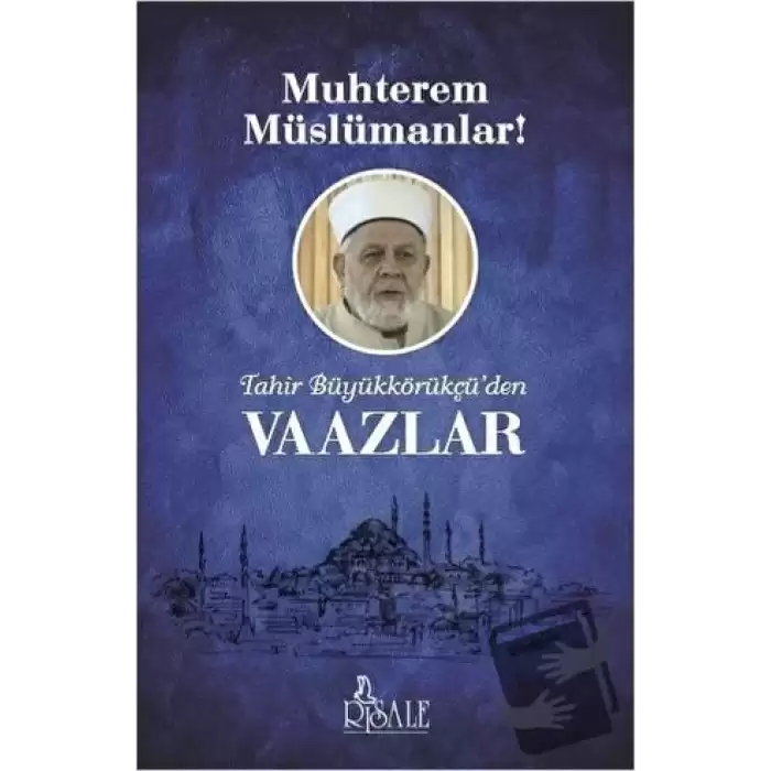 Tahir Büyükkörükçüden Vaazlar