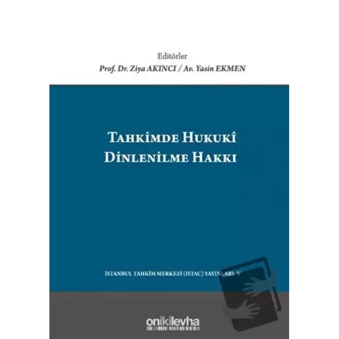 Tahkimde Hukuki Dinlenilme Hakkı