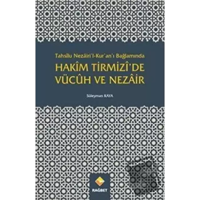 Tahsilu Nezairi’l-Kur’an’ı Bağlamında Hakim Tirmizi’de Vücuh ve Nezair