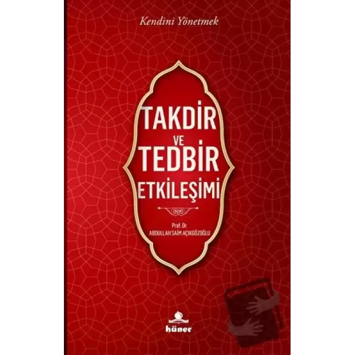 Takdir ve Tedbir Etkileşimi