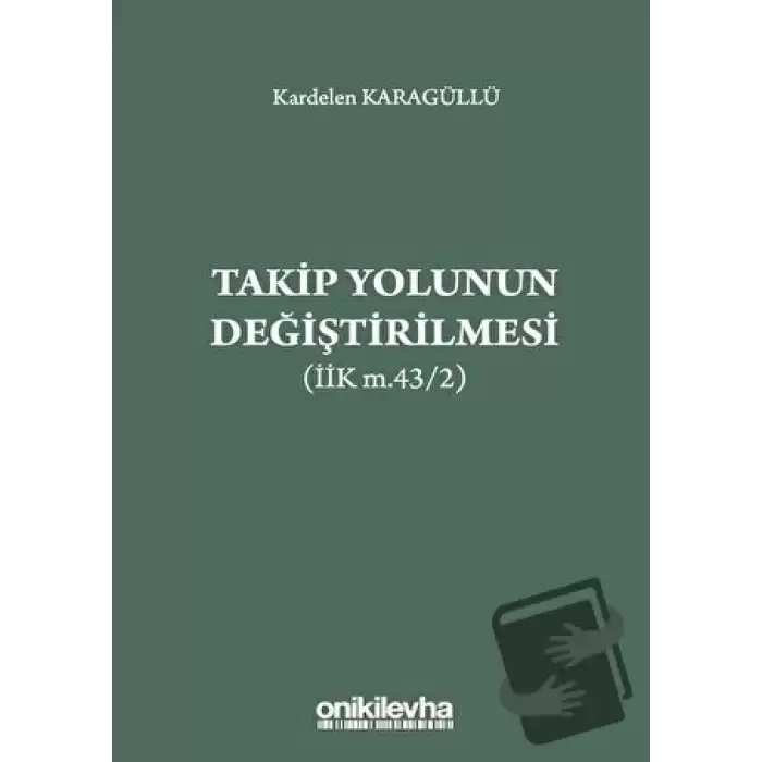 Takip Yolunun Değiştirilmesi (İİK m.43/2)