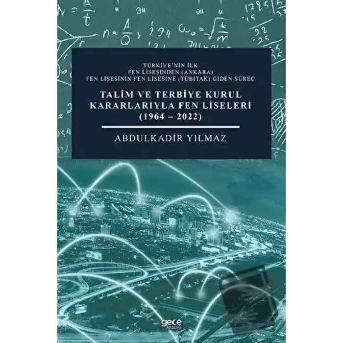 Talim ve Terbiye Kurul Kararlarıyla Fen Liseleri 1964 - 2022