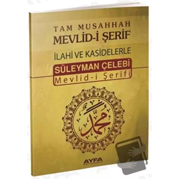 Tam Musahhah Mevlid-i Şerif: İlahiler ve Kasidelerle - Kod: 066