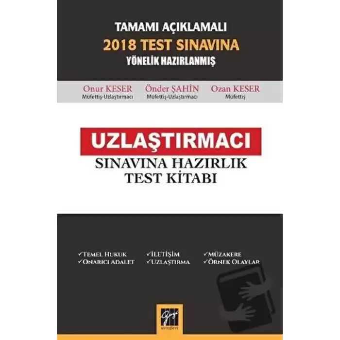 Tamamı Açıklamalı 2018 Test Sınavına Yönelik Hazırlanmış Uzlaştırmacı Sınavına Hazırlık Test Kitabı