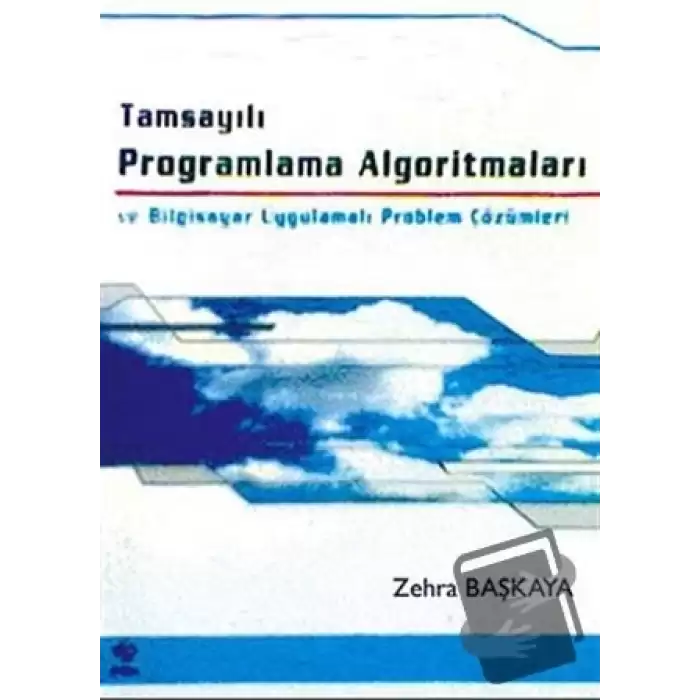 Tamsayılı Programlama Algoritmaları ve Bilgisayar Uygulamalı Problem Çözümleri