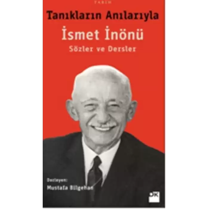 Tanıkların Anılarıyla İsmet İnönü