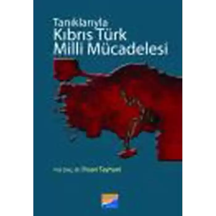 Tanıklarıyla Kıbrıs Türk Milli Mücadelesi