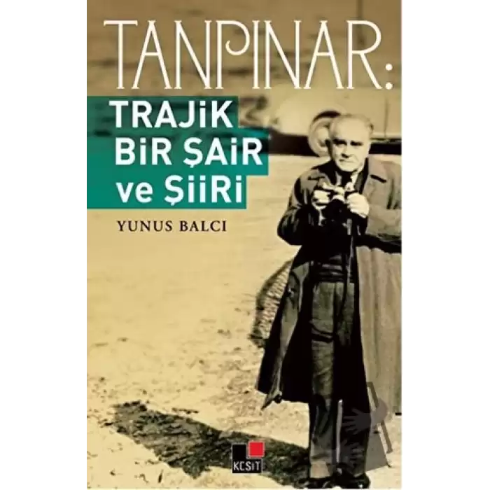 Tanpınar: Trajik Bir Şair ve Şiiri