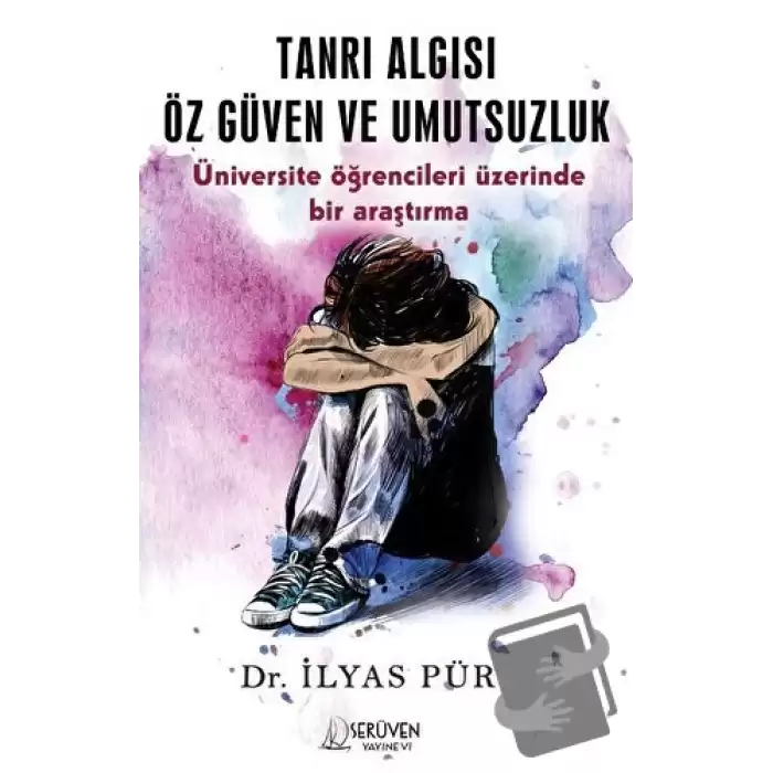 Tanrı Algısı Öz Güven ve Umutsuzluk