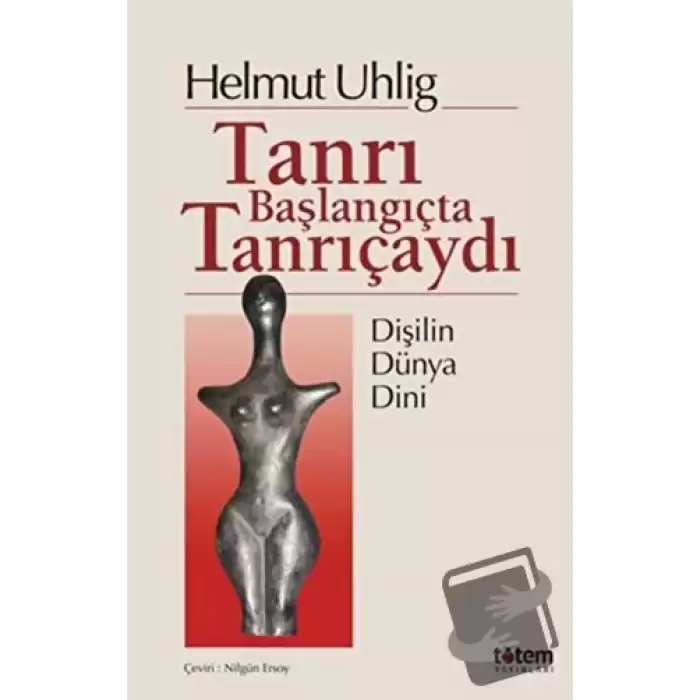 Tanrı Başlangıçta Tanrıçaydı