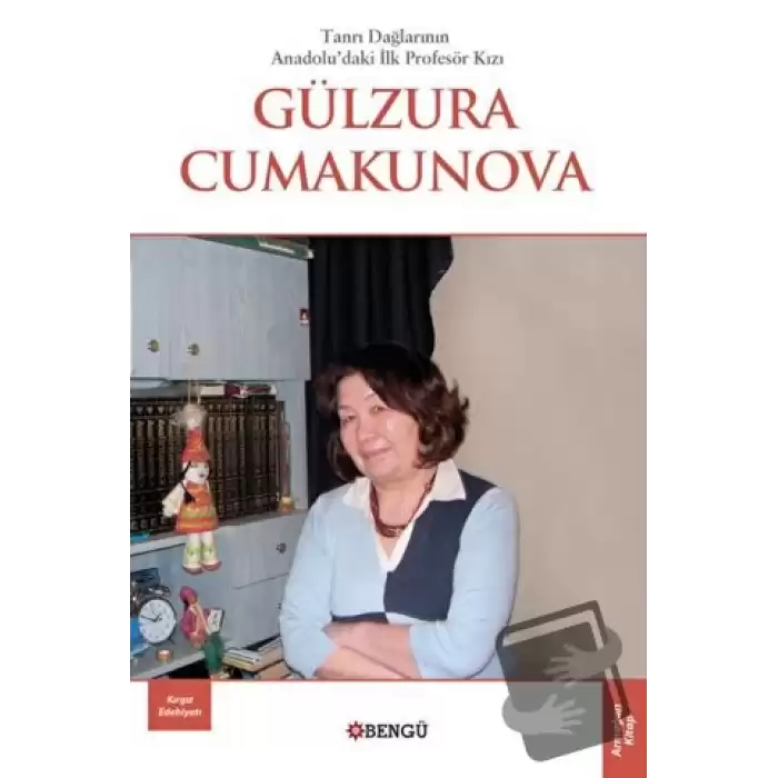 Tanrı Dağları’nın Anadolu’daki İlk Profesör Kızı Gülzura Cumakunova