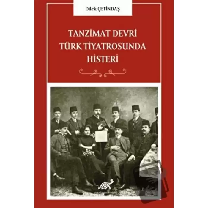 Tanzimat Devri Türk Tiyatrosunda Histeri